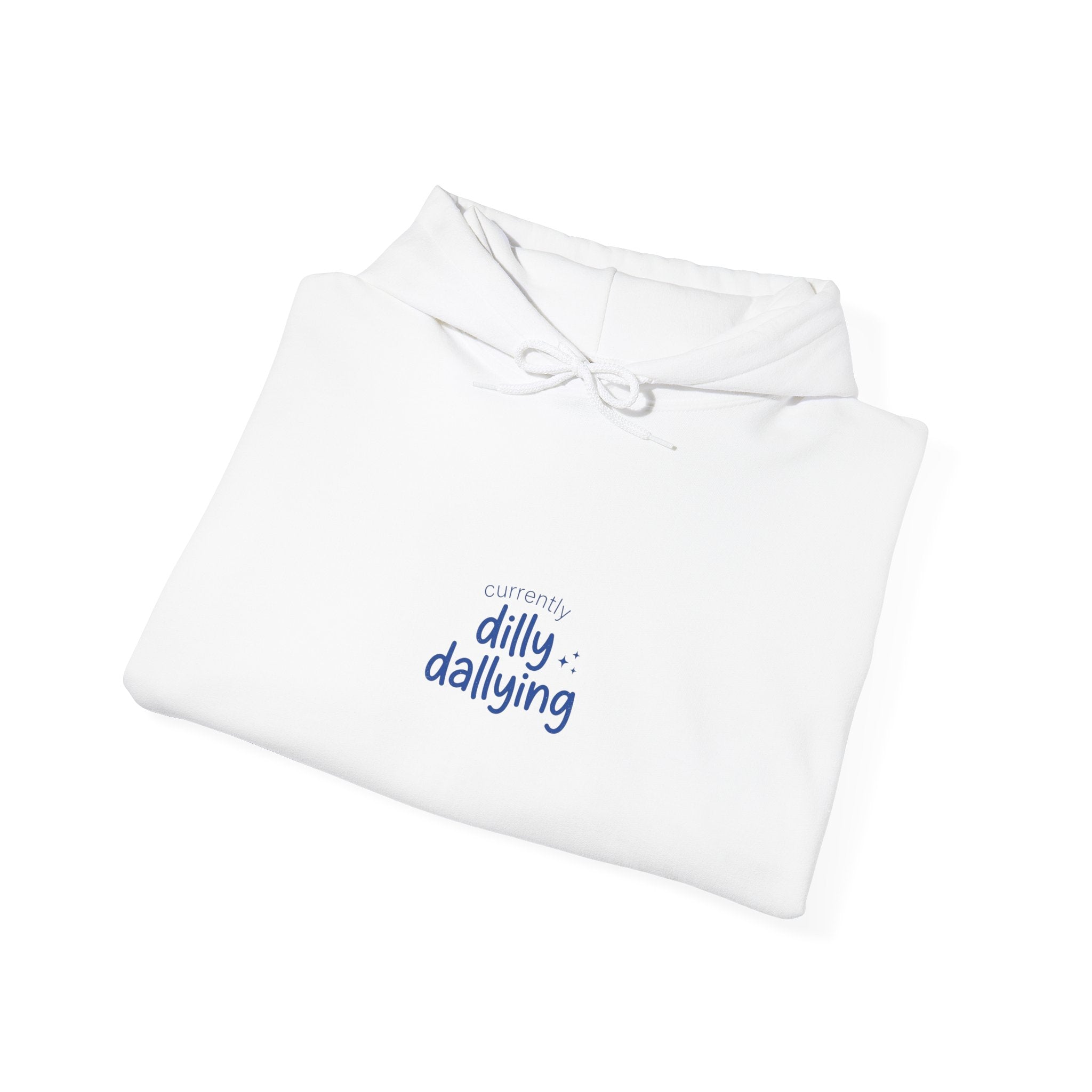dilly dallying hoodie | procrastination meme, retro handwritten slogan