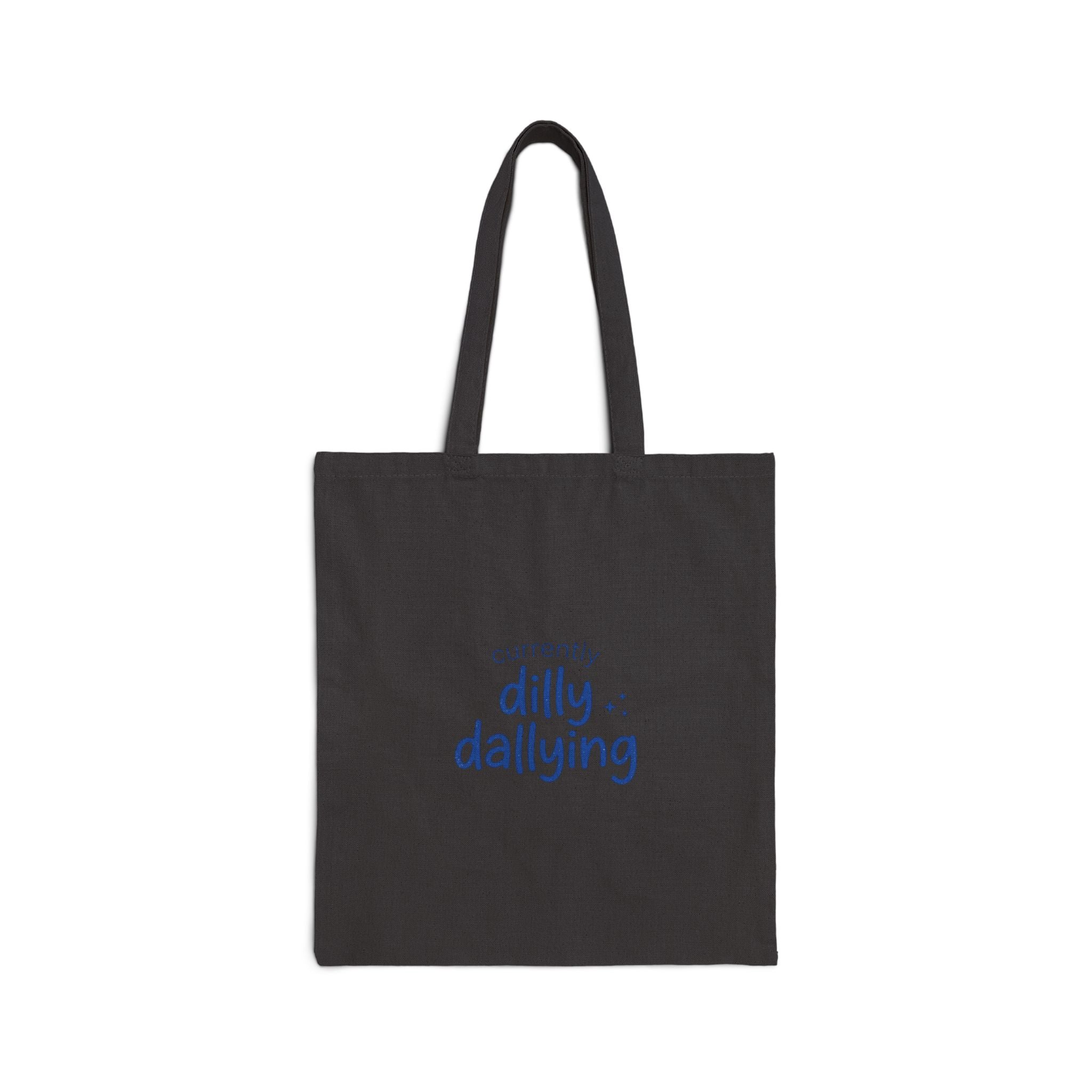 currently dilly dallying tote, canvas tote bag, procrastination meme, handwritten vintage slogan