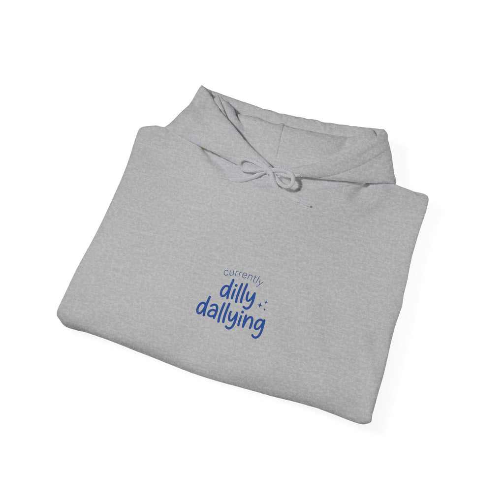 dilly dallying hoodie | procrastination meme, retro handwritten slogan