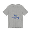 Currently Dilly Dallying T-Shirt | procrastination meme, retro handwritten