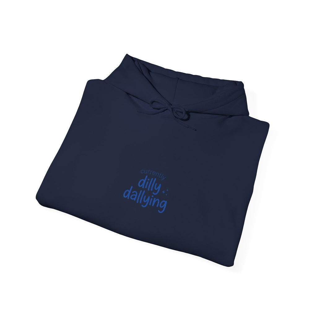 dilly dallying hoodie | procrastination meme, retro handwritten slogan