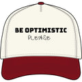 Be Optimistic Please Two-Tone Cap